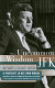 The uncommon wisdom of JFK : a portrait in his own words /