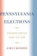Pennsylvania elections : statewide contests from 1950-2004 /