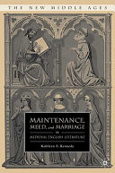 Maintenance, meed, and marriage in medieval English literature /