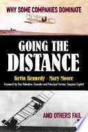 Going the distance : why some companies dominate and others fail /