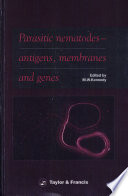 Parasitic nematodes : antigens, membranes, and genes /