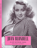 Joan Blondell : a life between takes /