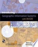 Introducing Geographic Information Systems with ArcGIS : featuring GIS software from Environmental Systems Research Institute /