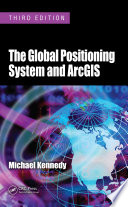 The global positioning system and ArcGIS /