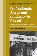 Professionals, power, and Solidarity in Poland : a critical sociology of Soviet-type society /