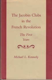 The Jacobin clubs in the French Revolution : the first years /