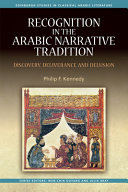 Recognition in the Arabic narrative tradition : discovery, deliverance and delusion /