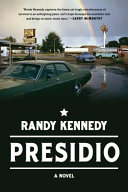 Presidio : a novel /