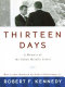 Thirteen days : a memoir of the Cuban missile crisis /