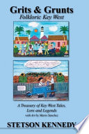 Grits & grunts : folkloric Key West  /