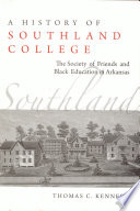 A history of Southland College : the Society of Friends and black education in Arkansas /