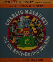 Charlie Malarkey and the belly-button machine /