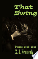 That swing : poems, 2008-2016 /