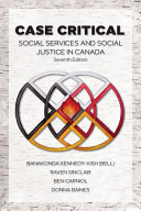 Case critical : social services & social justice in Canada /