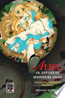 Alice in Japanese wonderlands : translation, adaptation, mediation /