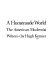 A homemade world : the American modernist writers / by Hugh Kenner.