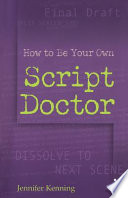 How to be your own script doctor /