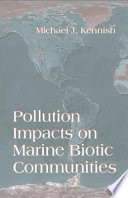 Pollution impacts on marine biotic communities /