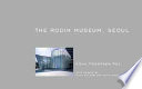 The Rodin Museum, Seoul /