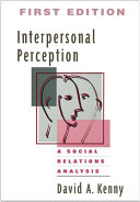 Interpersonal perception : a social relations analysis /