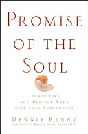 Promise of the soul : identifying and healing your spiritual agreements /