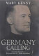 Germany calling : a personal biography of William Joyce, Lord Haw Haw /