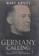 Germany calling : a personal biography of William Joyce, 'Lord Haw-Haw' /