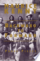 Backward to forward : prose pieces /