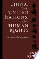 China, the United Nations, and human rights : the limits of compliance /