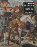 Cosimo de' Medici and the Florentine Renaissance : the patron's oeuvre /