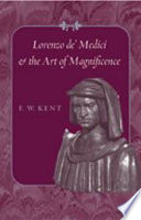 Lorenzo de' Medici and the art of magnificence /