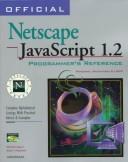 Official Netscape JavaScript 1.2 : programmer's reference, Windows, Macintosh & Unix /