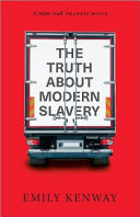 The truth about modern slavery /