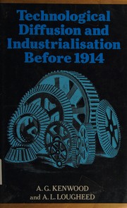 Technological diffusion and industrialisation before 1914 /