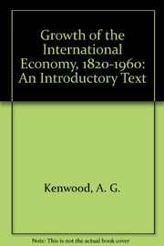 The growth of the international economy, 1820-1960 : an introductory text /