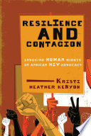 Resilience and contagion : invoking human rights in African HIV advocacy /