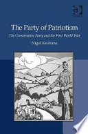 The party of patriotism : the Conservative Party and the First World War /