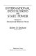 International institutions and state power : essays in international relations theory /