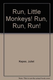 Run, little monkeys! Run, run, run!.