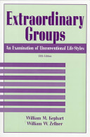 Extraordinary groups : an examination of unconventional life-styles /