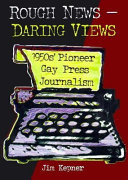 Rough news, daring views : 1950s' pioneer gay press journalism /