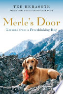 Merle's door : lessons from a freethinking dog /