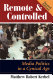 Remote & controlled : media politics in a cynical age /