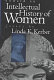 Toward an intellectual history of women : essays /