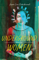 Underground women : [stories] /