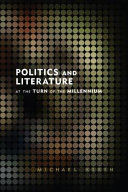 Politics and literature at the turn of the millennium /