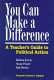 You can make a difference : a teacher's guide to political action /