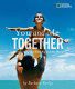 You and me together : moms, dads, and kids around the world /