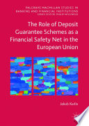 The role of deposit guarantee schemes as a financial safety net in the European Union /