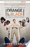 Orange is the new black : my year in a women's prison /